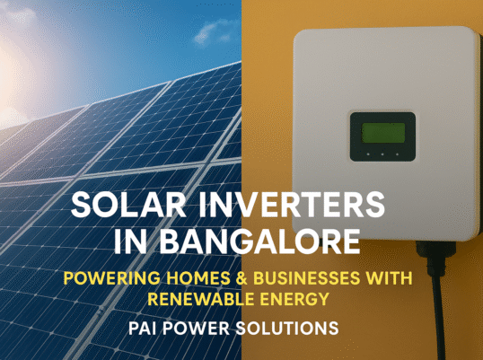 Solar Inverters in Bangalore – Powering Homes & Businesses with Renewable Energy Solar Inverters in Bangalore – Powering Homes & Businesses with Renewable Energy
